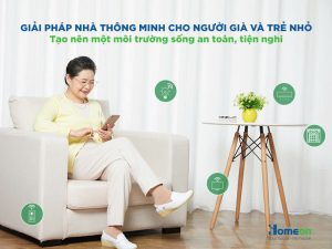 Giải pháp nhà thông minh cho người già và trẻ nhỏ: Tạo nên một môi trường sống an toàn, tiện nghi